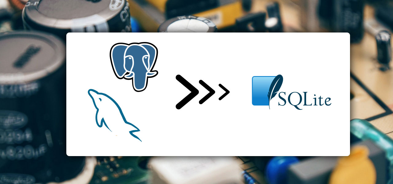 Convert a MySQL or Postgres database to SQLite